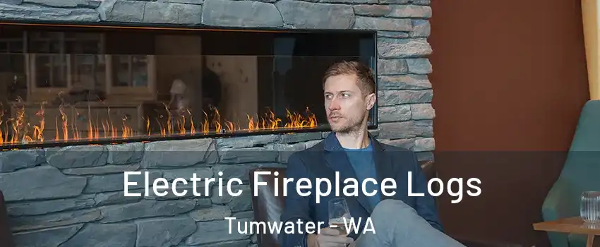  Electric Fireplace Logs Tumwater - WA