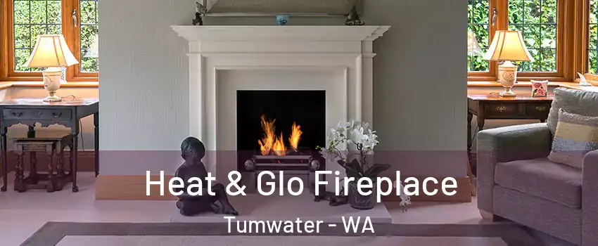  Heat & Glo Fireplace Tumwater - WA