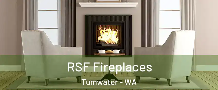  RSF Fireplaces Tumwater - WA